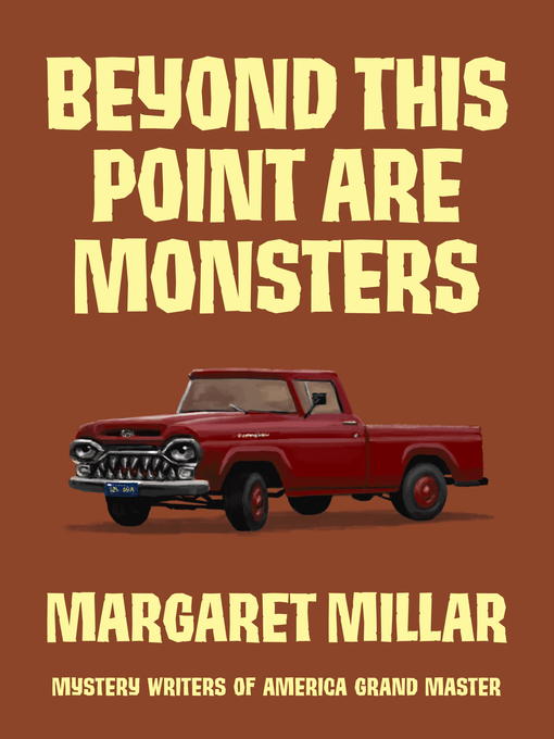 Title details for Beyond This Point Are Monsters by Margaret Millar - Available
